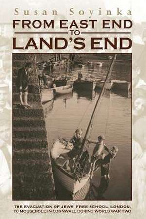 From East End to Land's End de Susan Soyinka