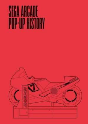 Stuart, K: Sega Arcade: Pop-Up History de Keith Stuart