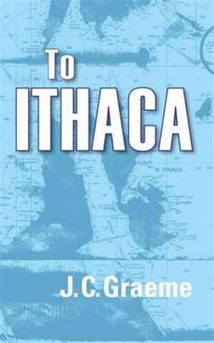 To Ithaca de J. C. Graeme