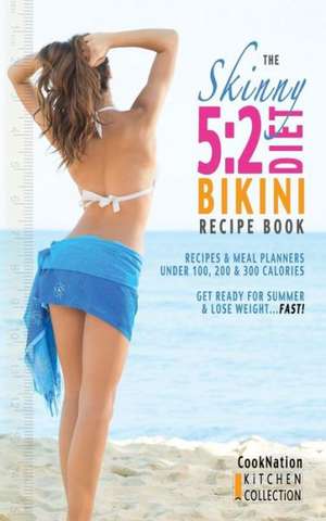 The Skinny 5: Recipes & Meal Planners Under 100, 200 & 300 Calories. Get Ready for Summer & Lose Weight.. de CookNation