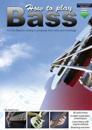 How to Play Bass de Gareth Evans