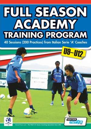 Full Season Academy Training Program U9-12 - 40 Sessions (200 Practices) from Italian Serie 'a' Coaches de Mirko Mazzantini