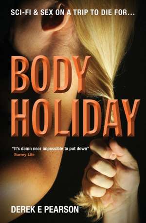 Body Holiday de Derek E. Pearson