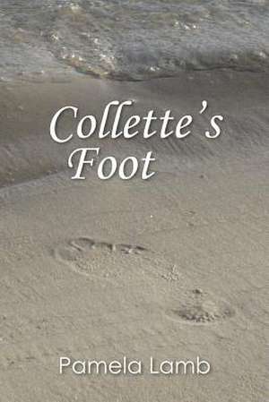 Collette's Foot de MS Pamela Lamb