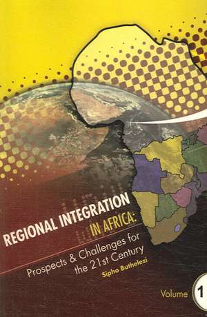 Regional Integration in Africa de Sipho Buthelezi