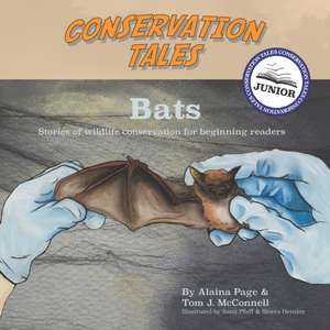 Conservation Tales Junior: Bats de Tom J. McConnell