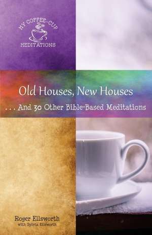 Old Houses, New Houses de Roger Ellsworth