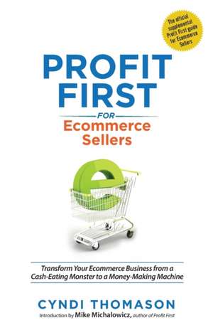 Profit First for Ecommerce Sellers de Cyndi Thomason