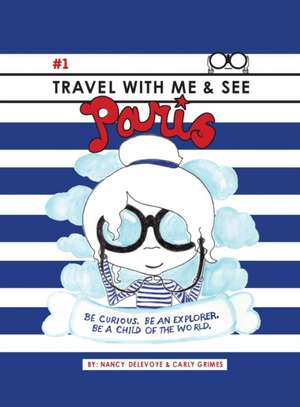 Travel with Me & See Paris de Nancy Delevoye