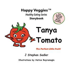 Tanya Tomato Storybook 6 de J Stephen Sadler