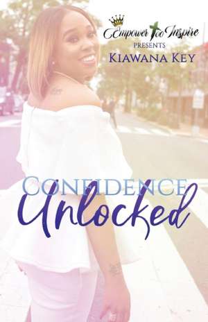 Confidence Unlocked de Kiawana Leaf