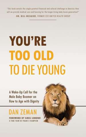 You're Too Old to Die Young de Dan Zeman