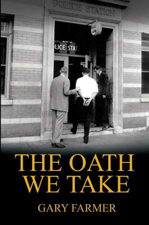 The Oath We Take de Gary Farmer