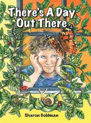 There's a Day Out There de Sharon Goldman