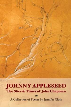 Johnny Appleseed de Jennifer Clark