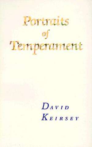 Portraits of Temperament de David Keirsey