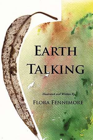 Earth Talking de Flora Fennimore