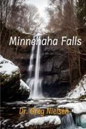 Minnehaha Falls de Greg Nielsen