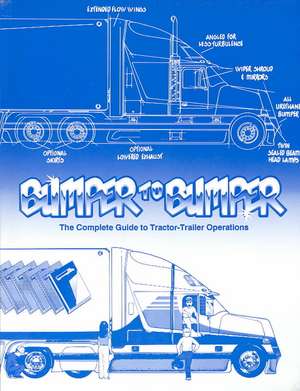 Bumpertobumper(r), the Complete Guide to Tractor-Trailer Operations: A Young Boy's Struggle with Attention Deficit Disorder de Mike Byrnes and Associates