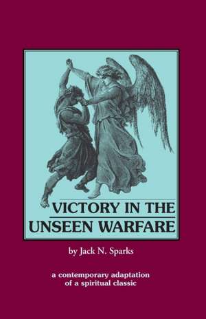 Victory in the Unseen Warfare de Lorenzo Scupoli