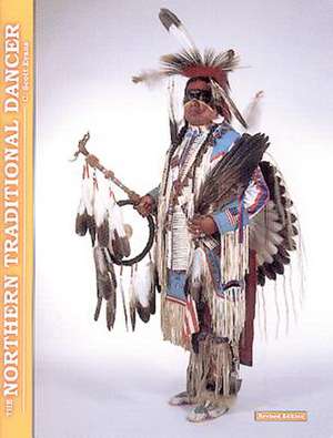 The Northern Traditional Dancer de C. Scott Evans