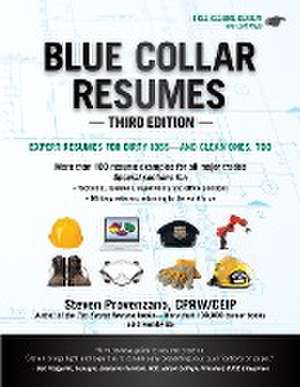 Blue Collar Resumes-Third Edition de Steven Provenzano