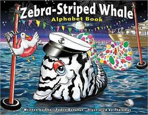 Zebra-Striped Whale Alphabet Book de Shari Faden Donahue