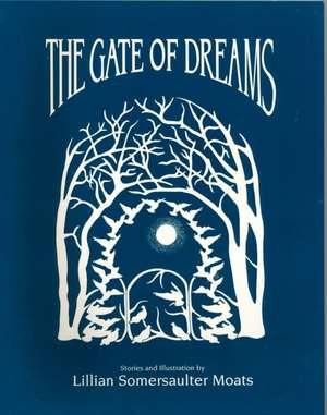 The Gate of Dreams de Lillian Moats