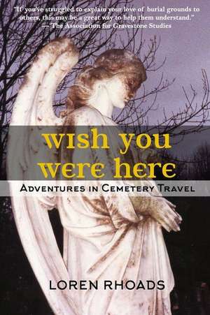 Wish You Were Here de Loren Rhoads