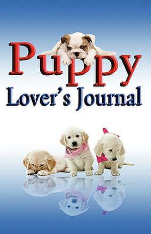 Puppy Lover's Journal de Rik Feeney