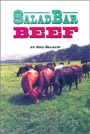 Salad Bar Beef de Joel Salatin