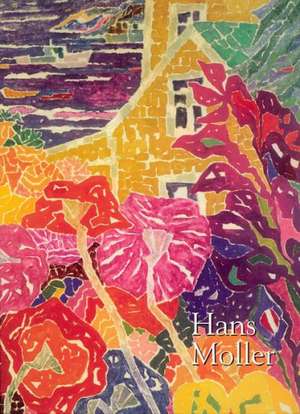 Hans Moller: Purveyor of Color, 1905-2000 de Valerie Livingston
