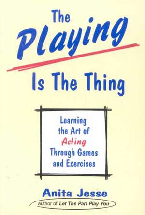 Playing Is the Thing de Anita Jesse