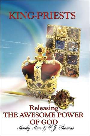 King-Priests Releasing the Awesome Power of God: A Journey for the Few... Should You Start or Purchase a Business? de Sandy Sims