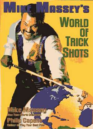 Mike Massey's World of Trick Shots de Mike Massey