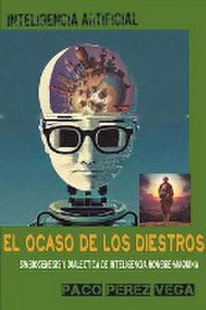 Inteligencia Artificial - El Ocaso de los Diestros de Paco Perez