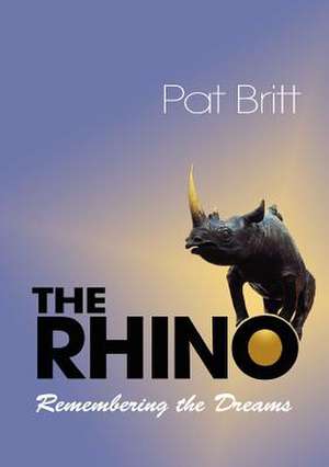 The Rhino, Remembering the Dream de Pat Britt