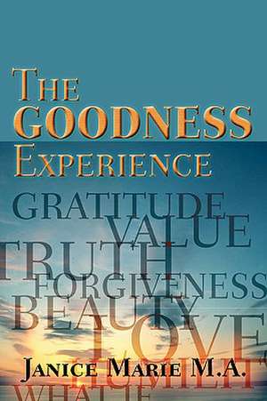 The Goodness Experience de Janice Marie