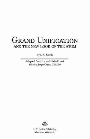 Grand Unification and the New Look of the Atom: Words as Weapons de L. N. Smith