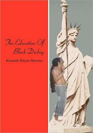 The Education of Black Dickey: Healing TBI Symptoms with Neurofeedback and Without Drugs de Kenneh Wayne Bowens