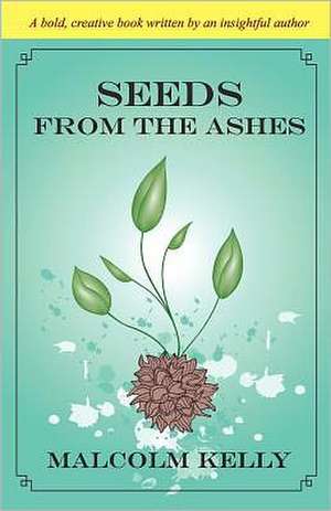 Seeds from the Ashes: A Revolutionary Blackjack Strategy Using the Rules of Baseball de Malcolm Kelly