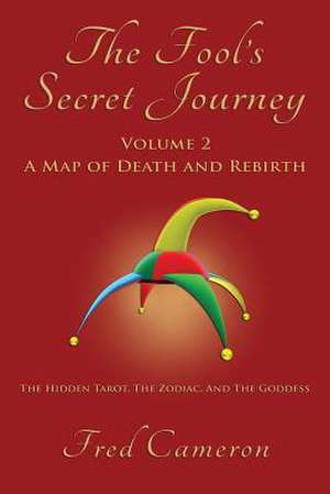 The Fool's Secret Journey, Volume 2 de Fred Cameron