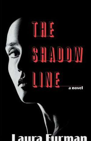 The Shadow Line de Laura Furman