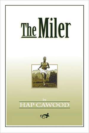 The Miler de Hap Cawood