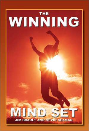 Winning Mind Set de Jim Brault