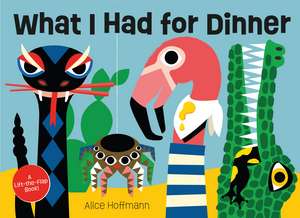 What I Had for Dinner de Alice Hoffmann