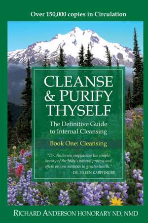 Cleanse & Purify Thyself de Richard Anderson