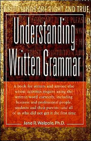 Understanding Written Grammar de Jane Walpole