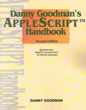 Danny Goodman's AppleScript Handbook de Danny Goodman