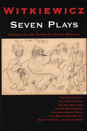 Witkiewicz: Seven Plays de Stanislaw I Witkiewicz